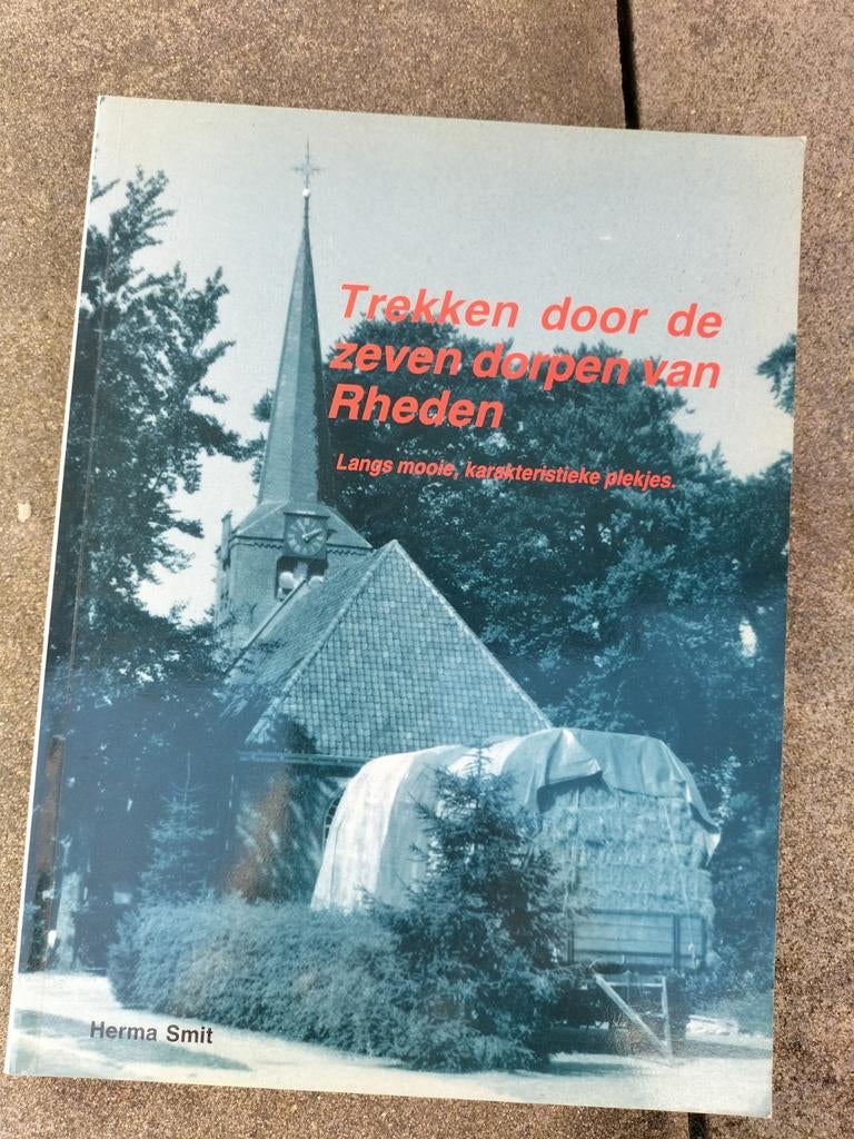 Smit - Trekken door de zeven dorpen van rheden, Smit, Europa, Ophalen of Verzenden, Reisgids of -boek