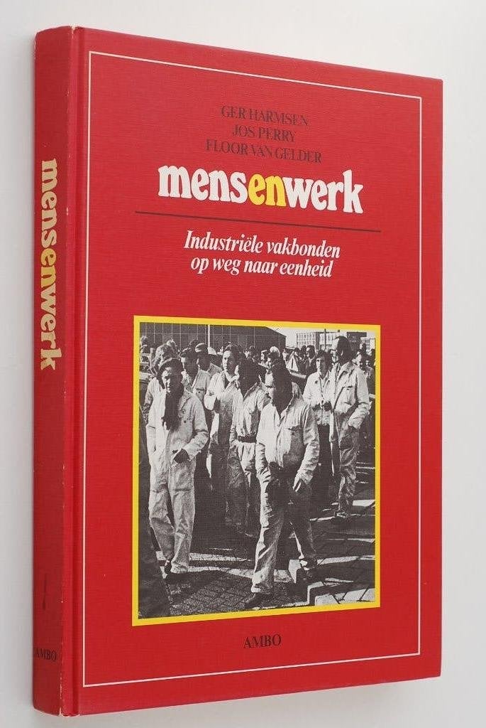 Geschiedenis van de Nederlandse vakbeweging - Ambo 1980, 20e eeuw of later, Ger Harmsen, Jos Perry, Floor van Gelder, Verzenden