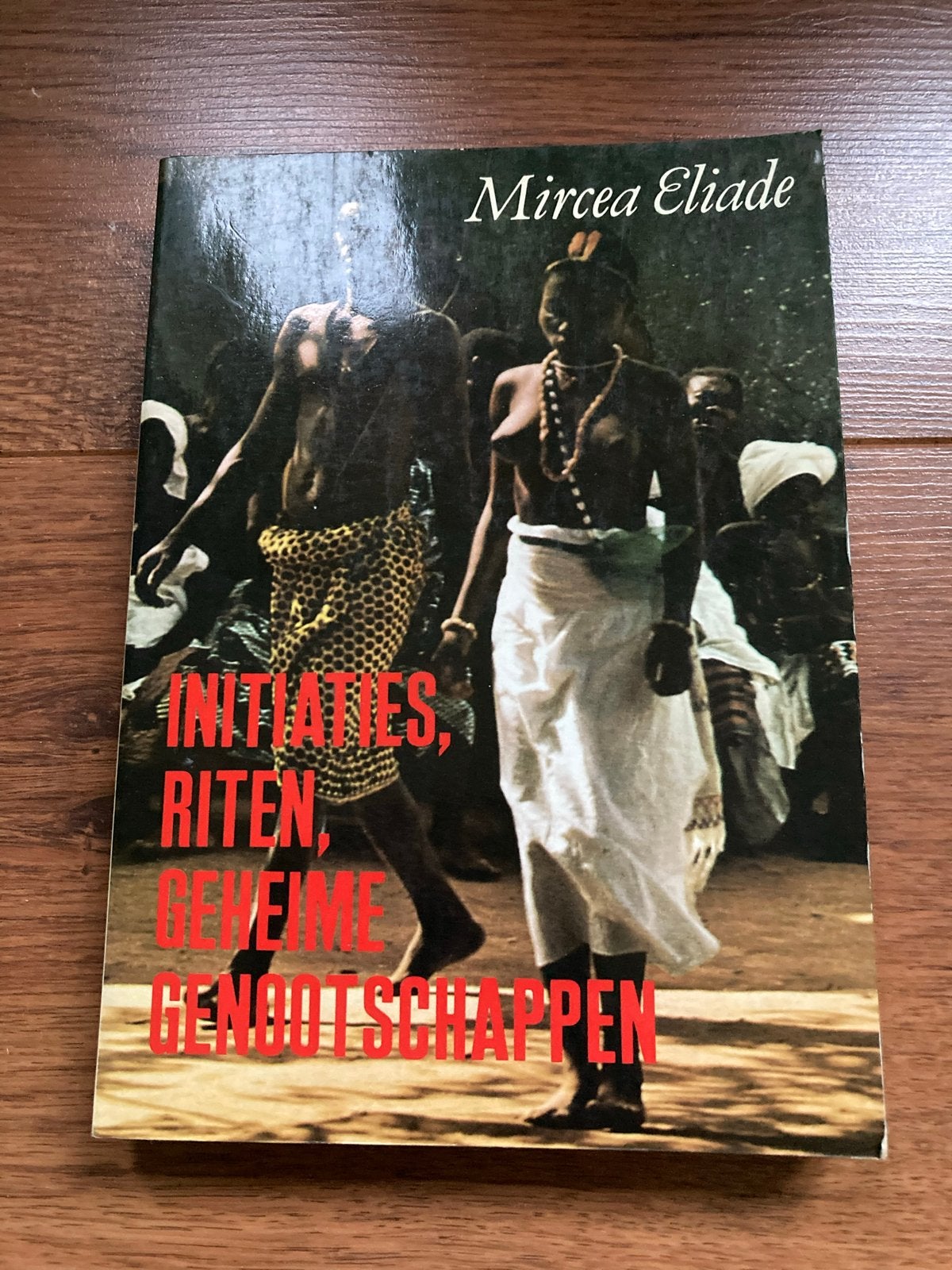 Initiaties, Riten, Geheime Genootschappen - Mircea Eliade, Ophalen of Verzenden, Gelezen, Spiritualiteit algemeen, Achtergrond en Informatie