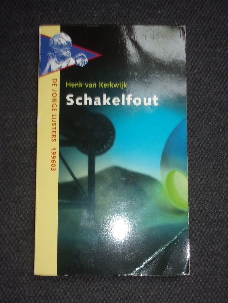 Henk van Kerkwijk - Schakelfout, Ophalen of Verzenden, Gelezen, Fictie algemeen