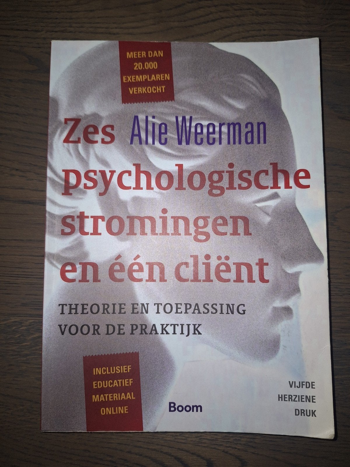 Zes psychologische stromingen en één cliënt - A. Weerman, Boeken, Ophalen of Verzenden, Zo goed als nieuw, Klinische psychologie