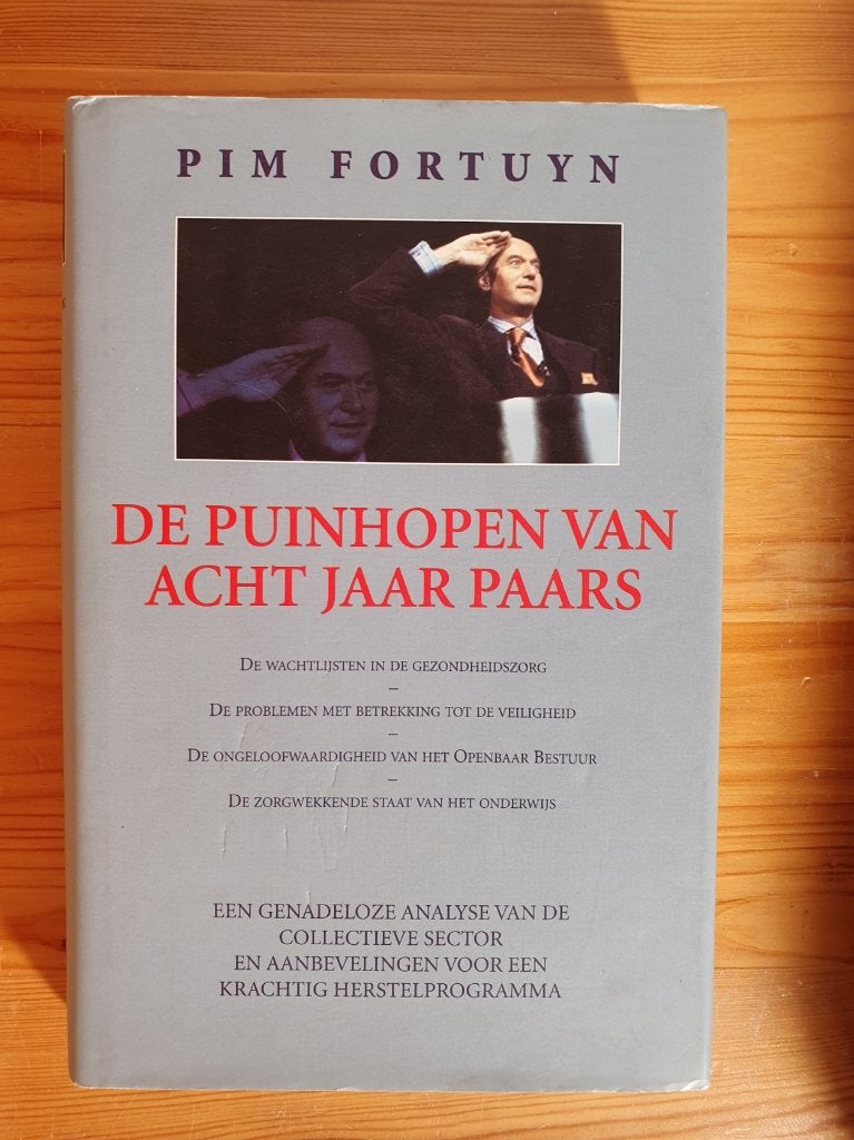 Pim Fortuyn - De Puinhopen van Acht Jaar Paars, Gelezen, Ophalen of Verzenden, Politiek en Staatkunde, Nederland