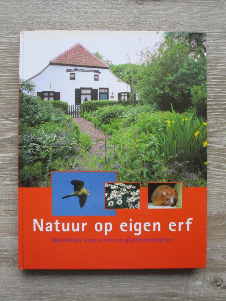 Natuur op eigen erf Ideeënboek voor erven en plattelandstu, Ophalen of Verzenden, Gelezen, Natuur algemeen
