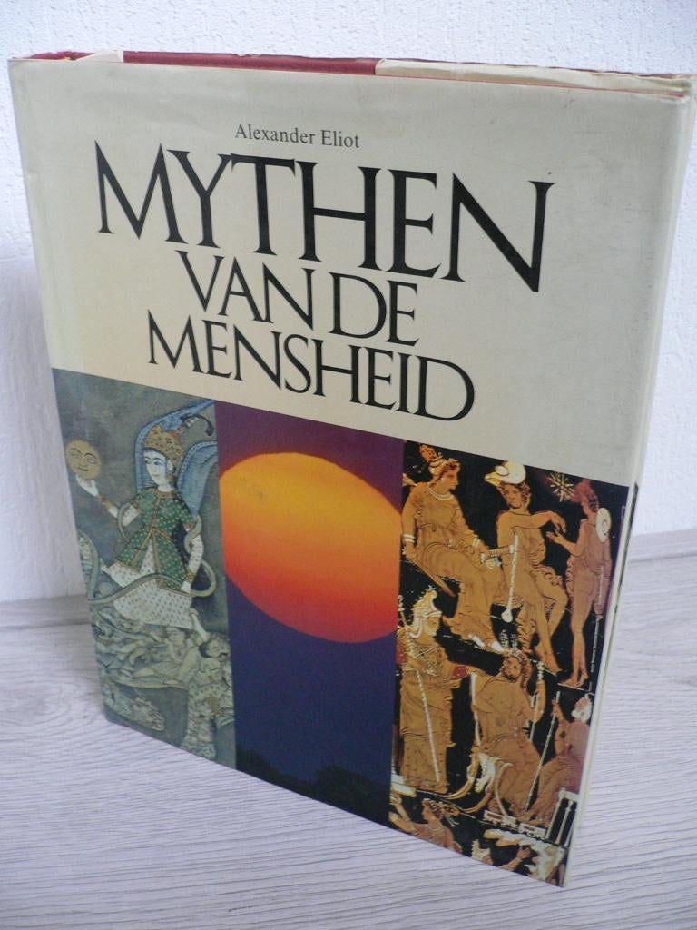 Mythen van de mensheid, Alexander Eliot, Boeken, Gelezen, 14e eeuw of eerder, Overige gebieden, Alexander Eliot