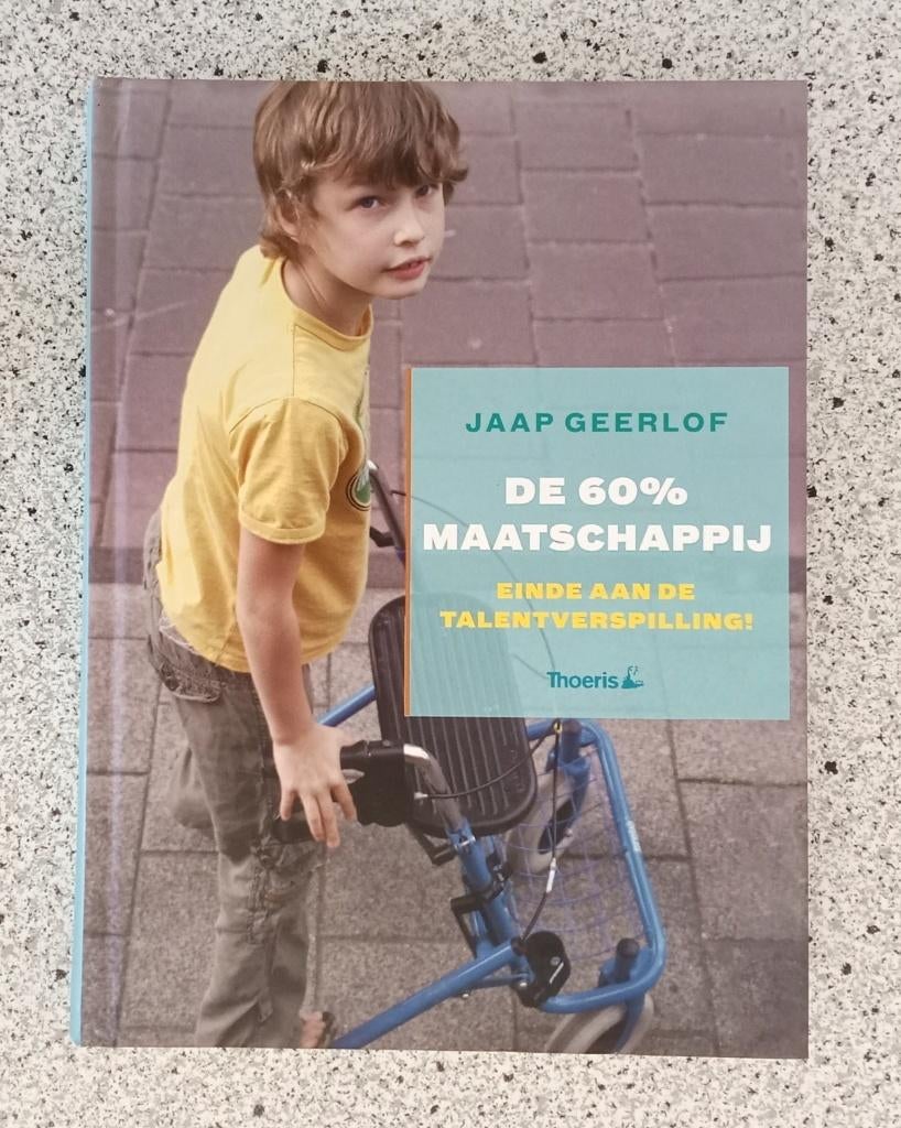 Geerlof, Jaap - De 60% maatschappij / Einde aan de talentver, Boeken, Verzenden, Gelezen, Nederland
