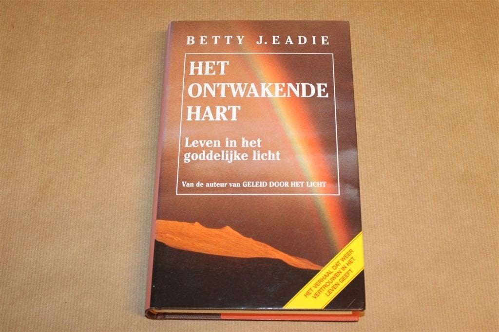 Ontwakende Hart — Betty Eadie Bijna-Doodervaring & Geloof, Ophalen of Verzenden, Gelezen, Overige onderwerpen, Achtergrond en Informatie