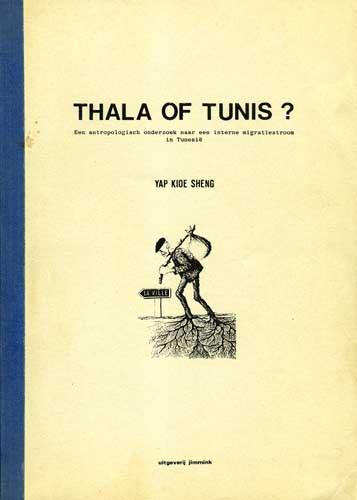 Thala of Tunis - Yap Kioe Cheng, Yap Kioe Cheng, Sociale wetenschap, Ophalen of Verzenden, Zo goed als nieuw