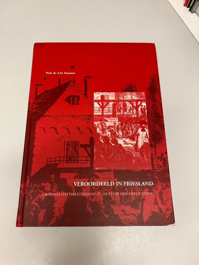 Veroordeeld in Friesland, Boeken, Oorlog en Militair, Gelezen, Ophalen of Verzenden, Prof. dr. A.H. Huussen, Voor 1940