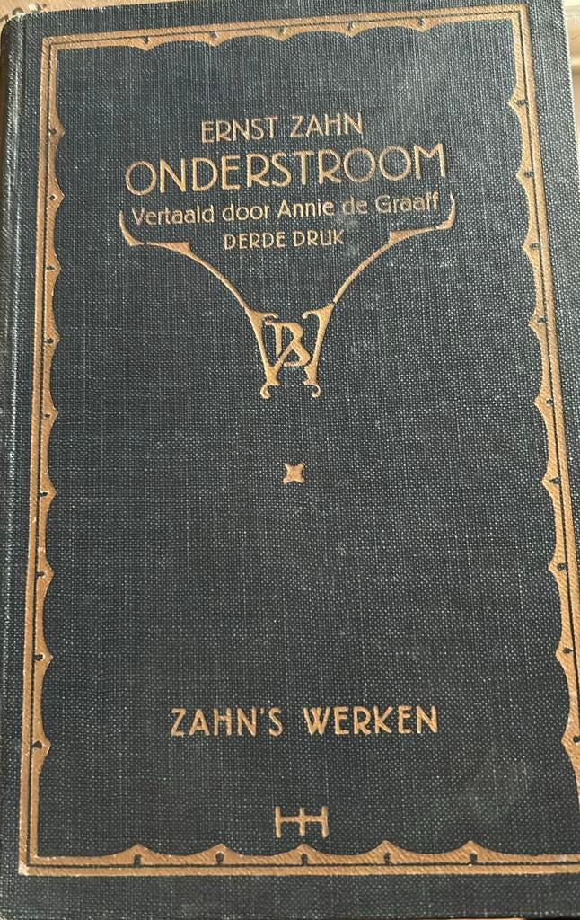 Onderstroom Ernst Zahn, vertraald door Annie de Graaff., Antiek en Kunst, Ophalen