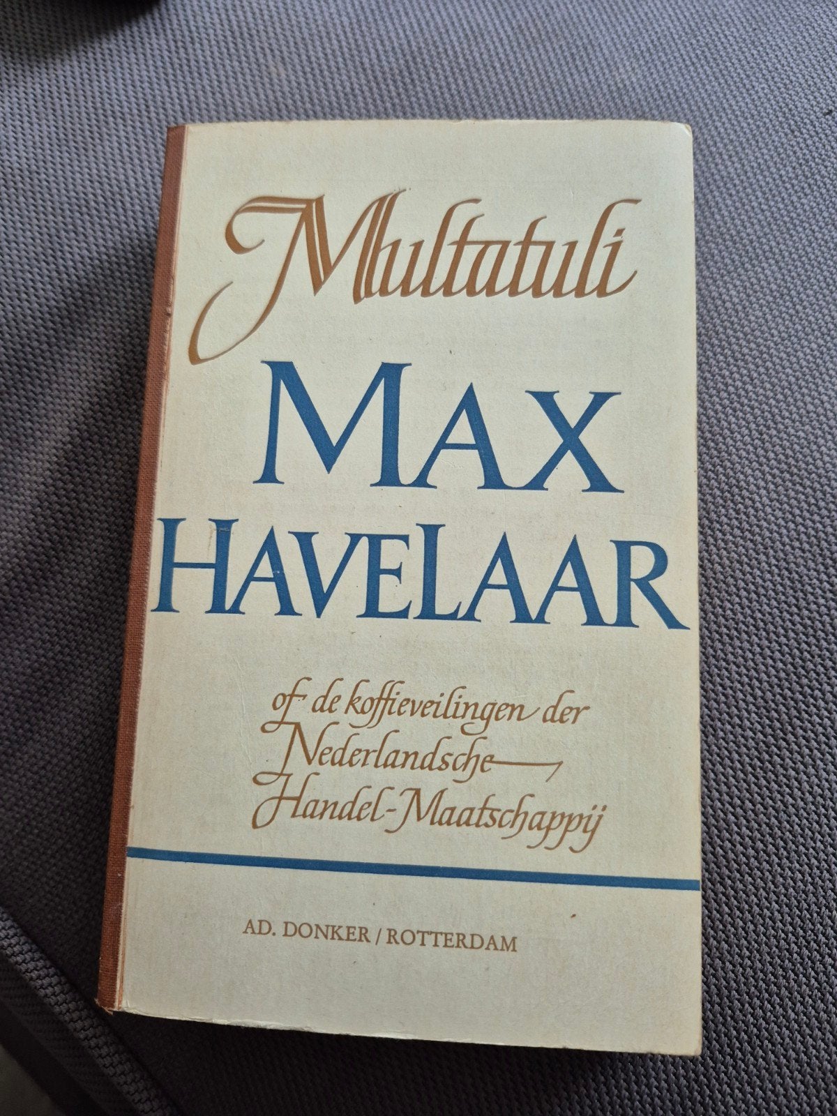 Max Havelaar - Multatuli (AD Donker Rotterdam), Ophalen of Verzenden, Gelezen, Multatuli, Nederland