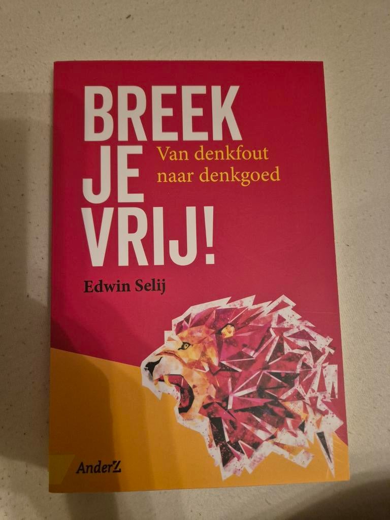 Breek je vrij! Van denkfout naar denkgoed - Edwin Selij, Ophalen of Verzenden, Zo goed als nieuw, Edwin Selij