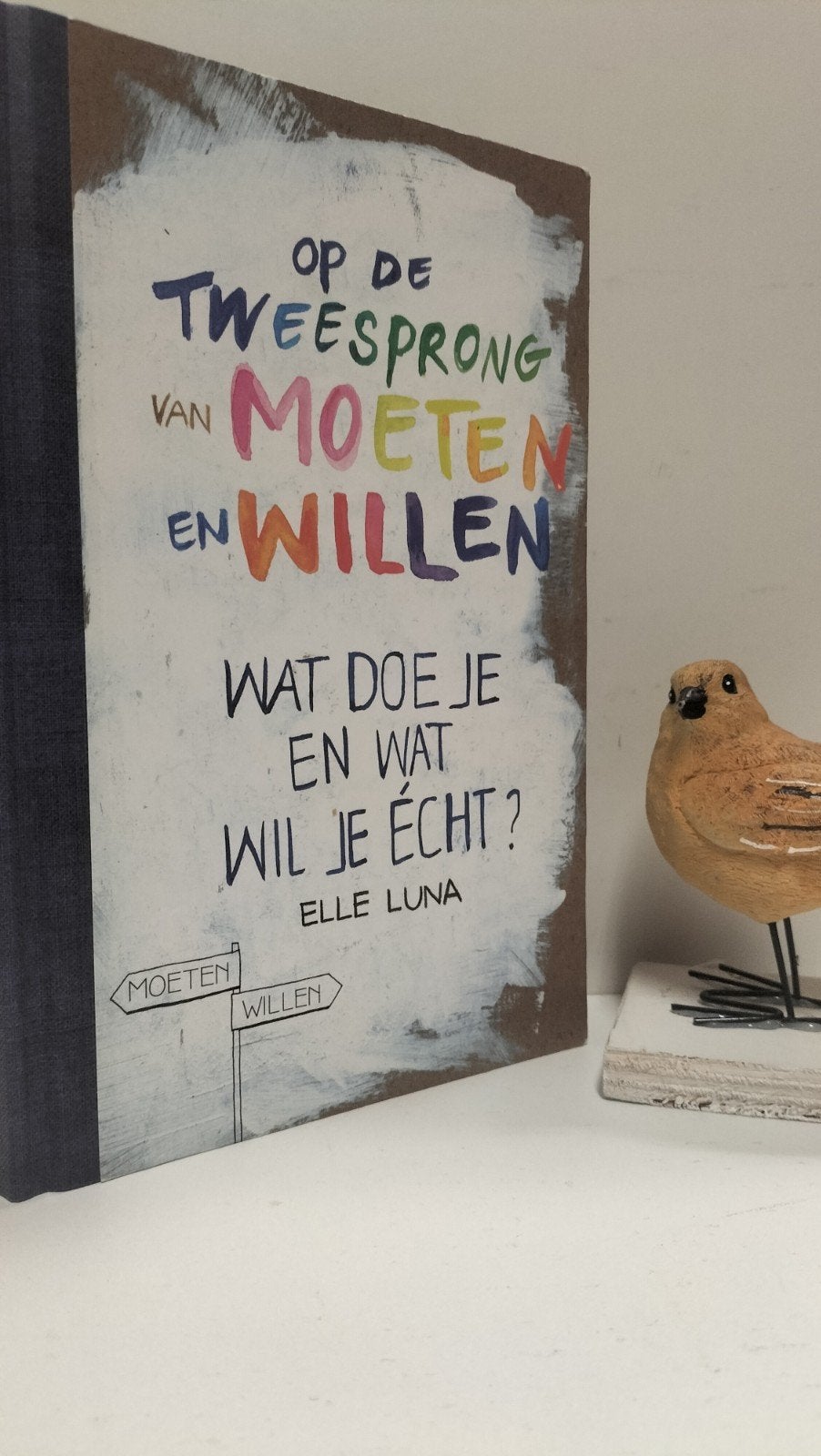 Luna, Elle; Op de tweesprong van moeten en willen, Ophalen of Verzenden, Gelezen