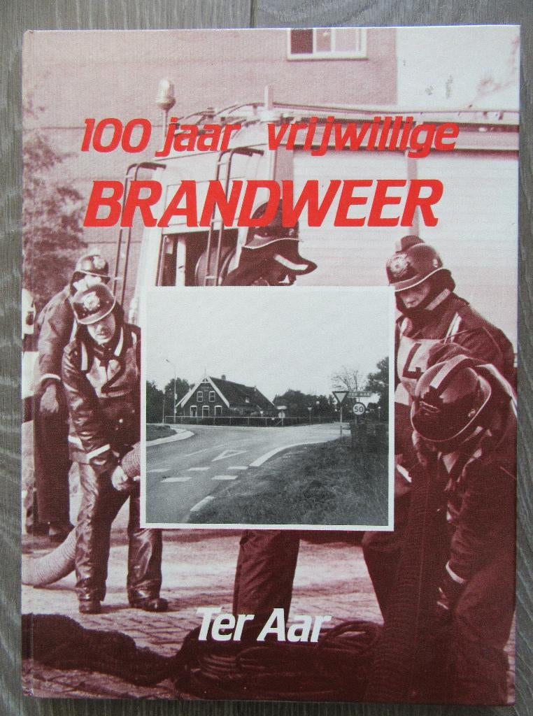 100 jaar vrijwillige brandweer ter aar, Ophalen of Verzenden, Overige soorten, Nederland, Boek of Tijdschrift