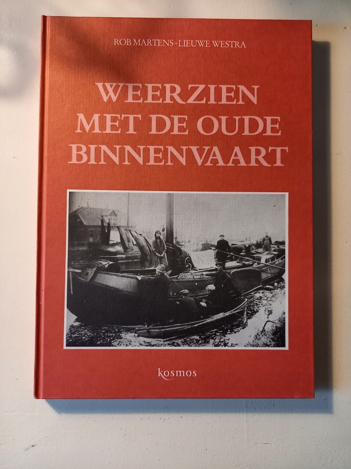 h29 Weerzien met de Oude Binnenvaart, Ophalen of Verzenden, Gelezen, Rob Martens, Lieuwen Westra, Nederland