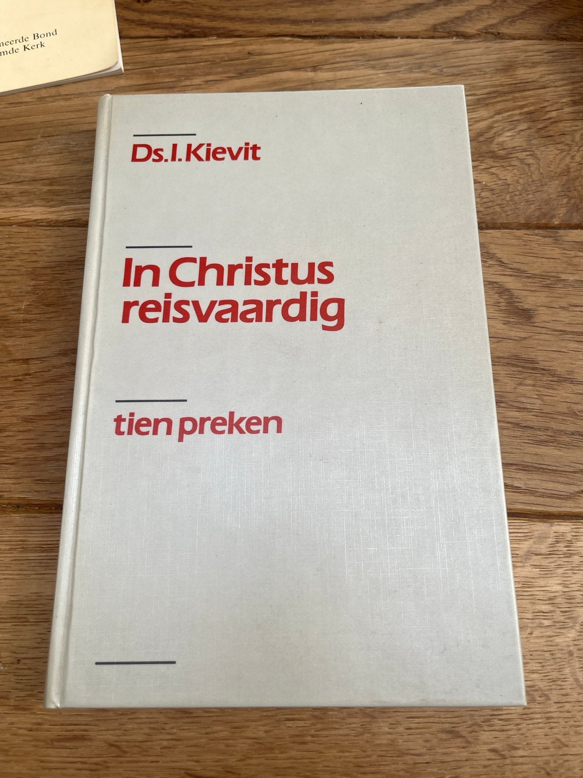 In Christus reisvaardig - Tien preken door Ds. I. Kievit, Ophalen of Verzenden, Gelezen, Christendom | Protestants
