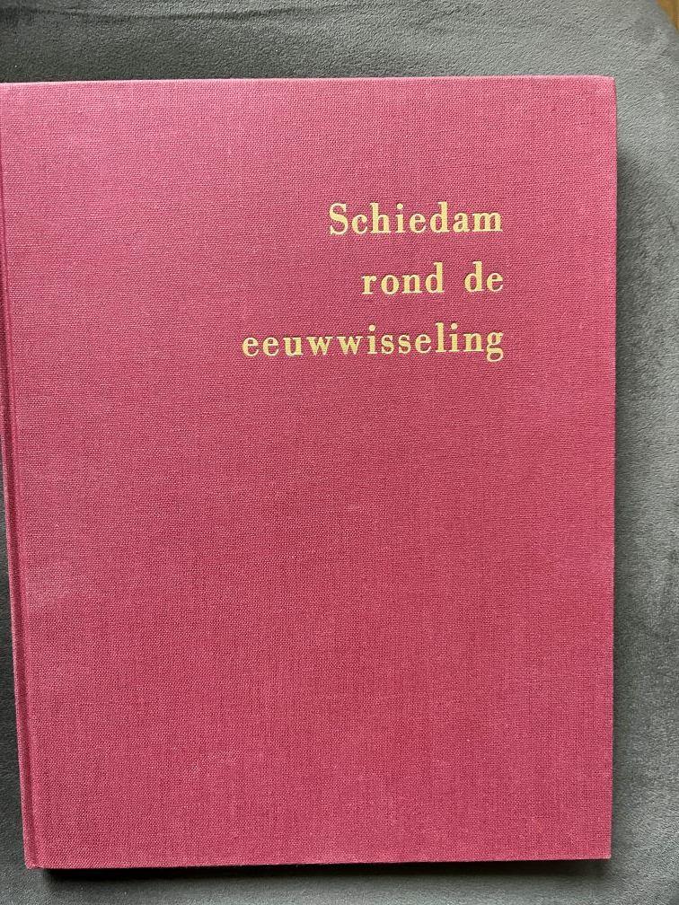 Schiedam rond de eeuwwisseling, Ophalen of Verzenden, Nieuw