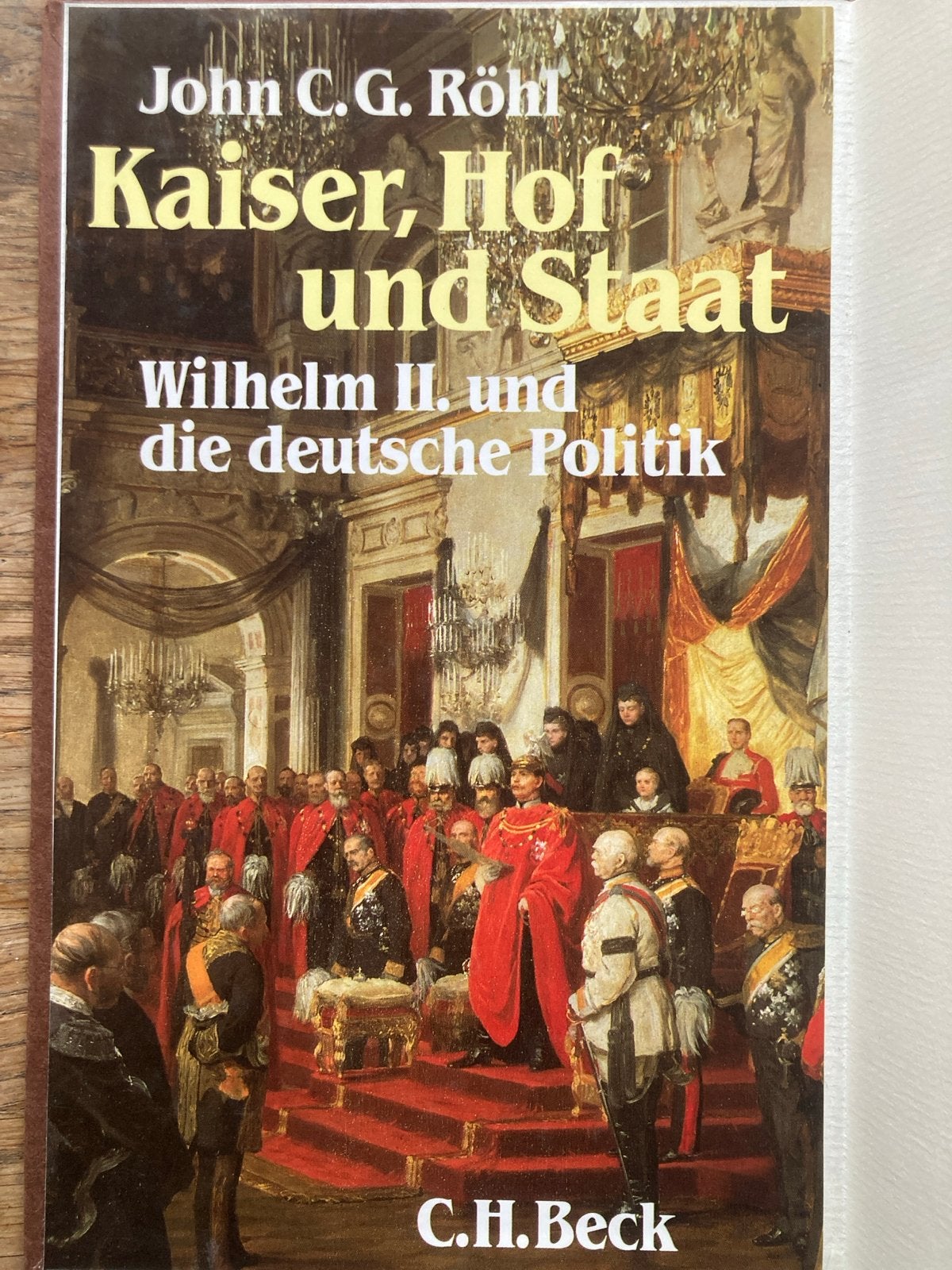 Kaiser, Hof und Staat - Wilhelm II. en Duitse Politiek, Boeken, Ophalen of Verzenden, 20e eeuw of later, Gelezen