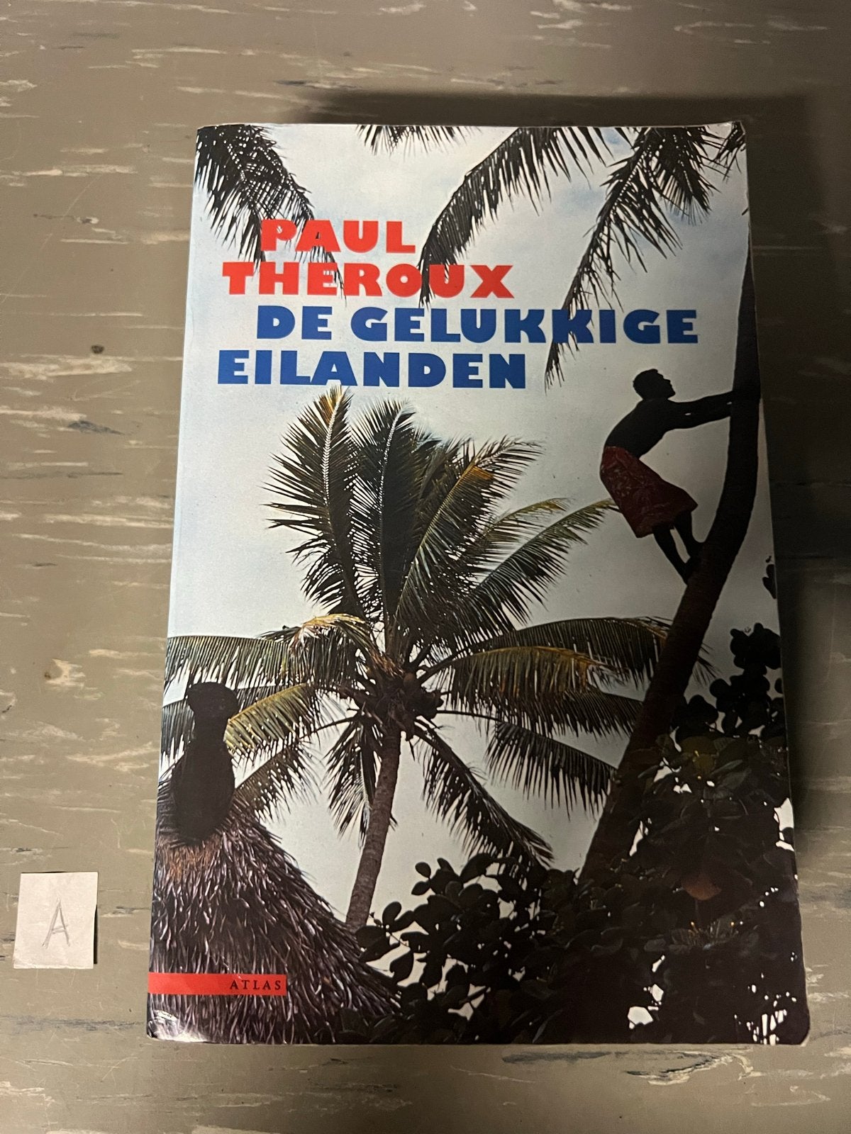 De Gelukkige Eilanden - Paul Theroux, Reisgids of -boek, Gelezen, Overige merken, Australië en Nieuw-Zeeland