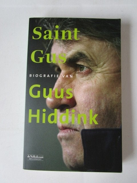 Saint gus Biografie Guus hiddink. Sportredactie volkskrant, Ophalen, Nieuw, Guus Hiddink, Balsport