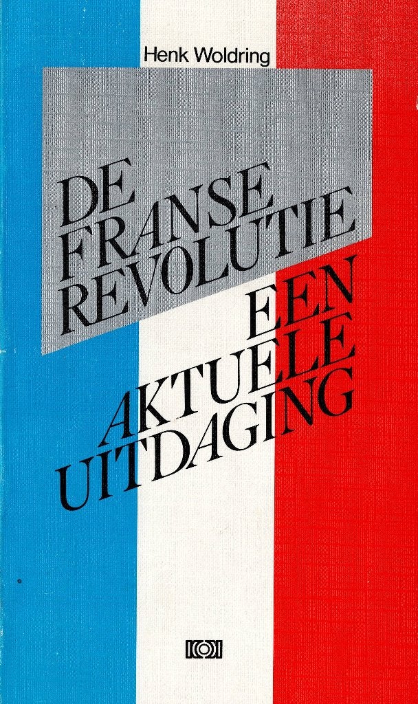 Henk Woldring – De Franse Revolutie. Een actuele uitdaging, Europa, Maatschappij en Samenleving, Ophalen of Verzenden, Zo goed als nieuw