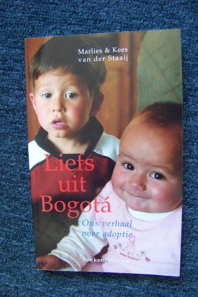 Liefs uit Bogota, verhaal over adoptie  - van der Staaij, Boeken, Ophalen of Verzenden