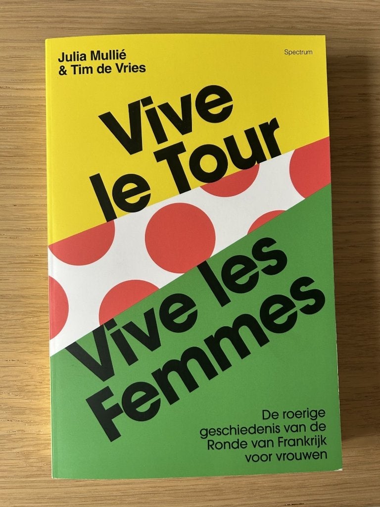 Vive le Tour Vive les Femmes - Julia Mullié & Tim de Vries, Boeken, Ophalen of Verzenden, Nieuw, Diverse auteurs, Lopen en Fietsen