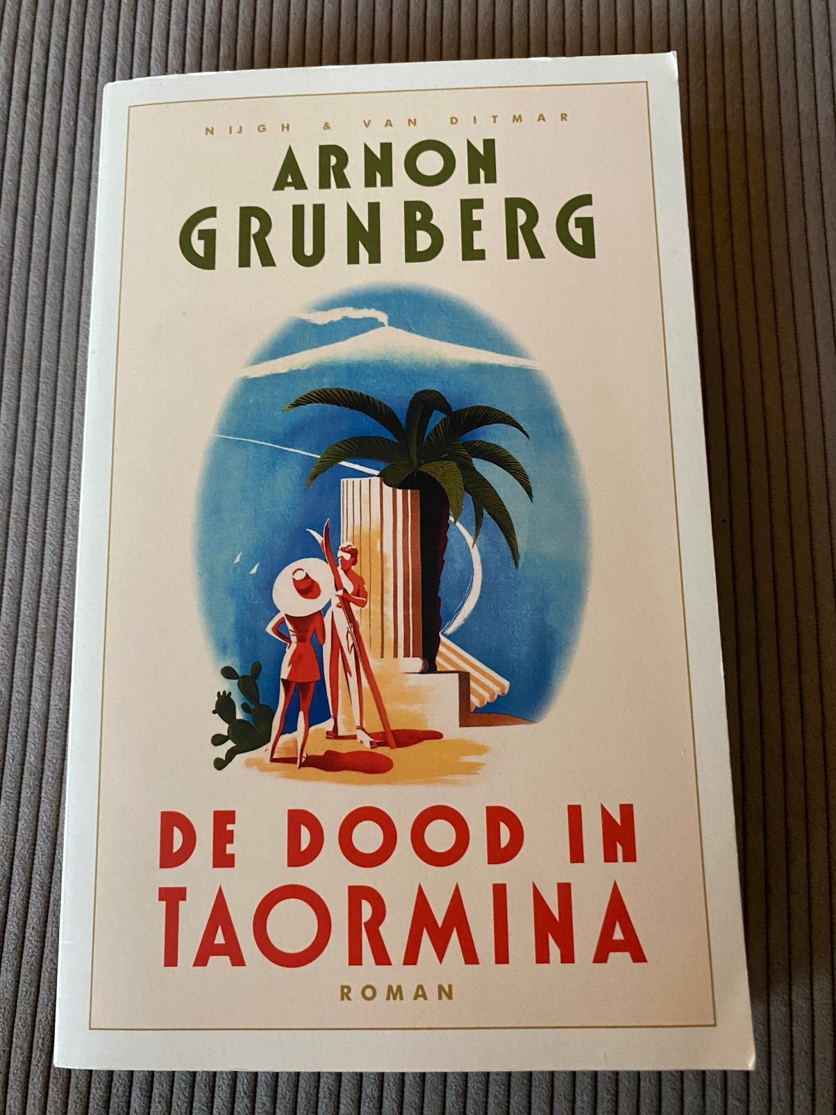 De Dood in Taormina - Aron Grunberg, Ophalen of Verzenden, Zo goed als nieuw, Aron Grunberg, Nederland