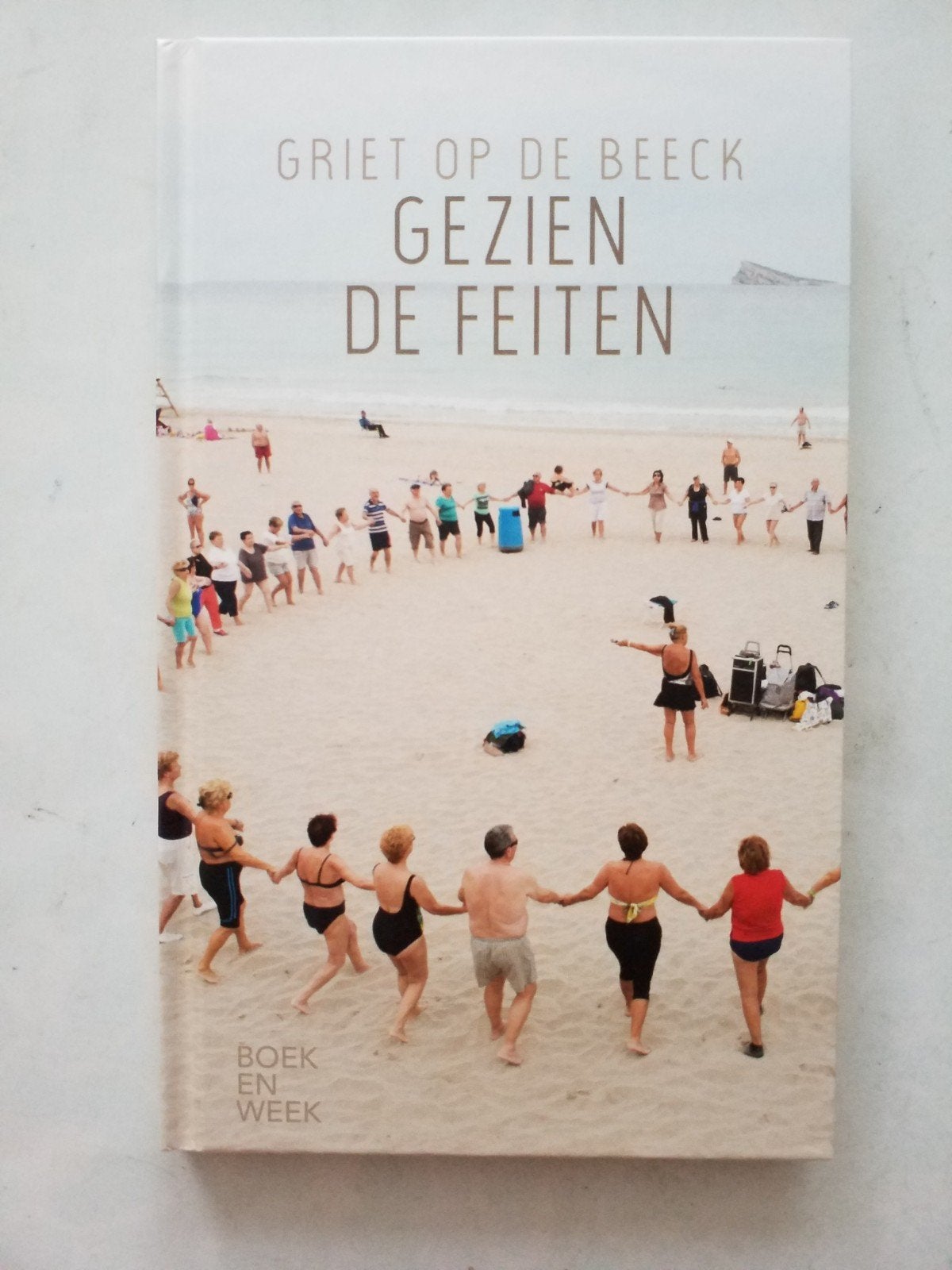 Griet Op de Beeck : Gezien De Feiten, Ophalen of Verzenden, Zo goed als nieuw, Griet op de Beeck