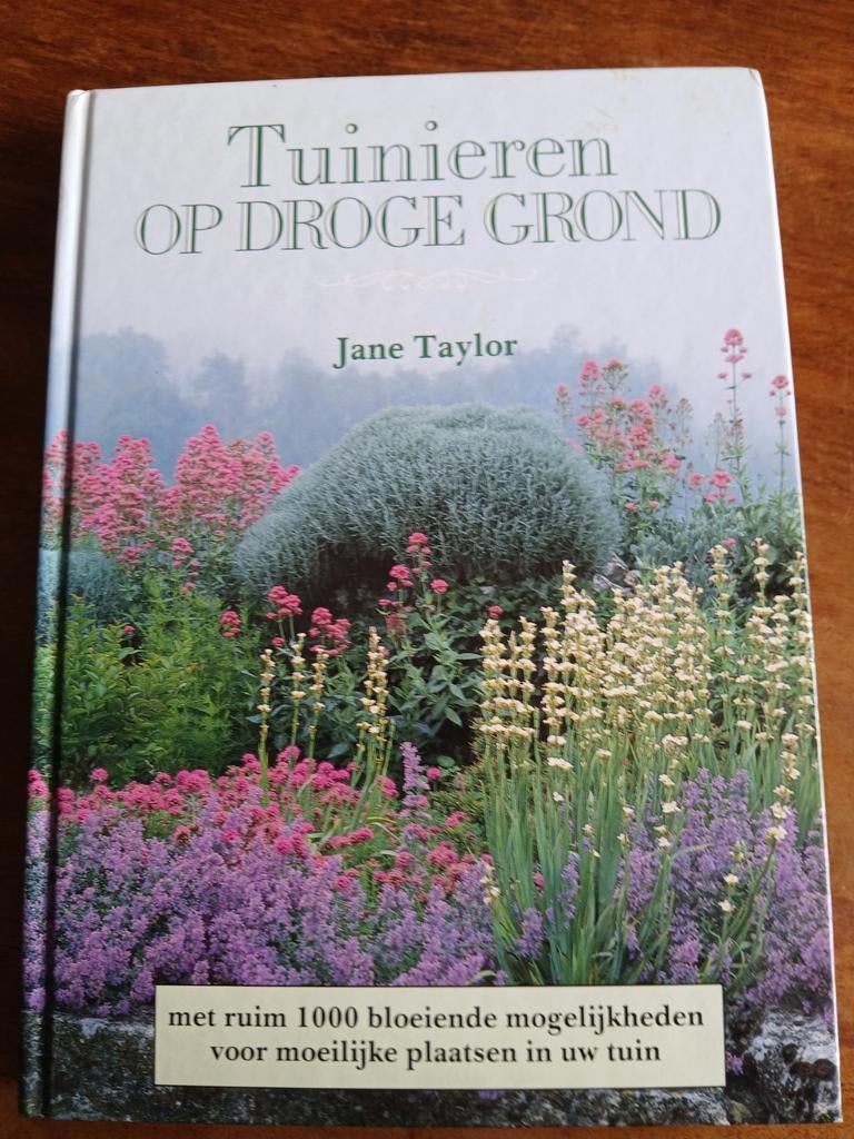 WD015  Tuinieren op Droge Grond - Jane Taylor, Boeken, Wonen en Tuinieren, Zo goed als nieuw, Tuinieren en Tuinplanten, Ophalen of Verzenden