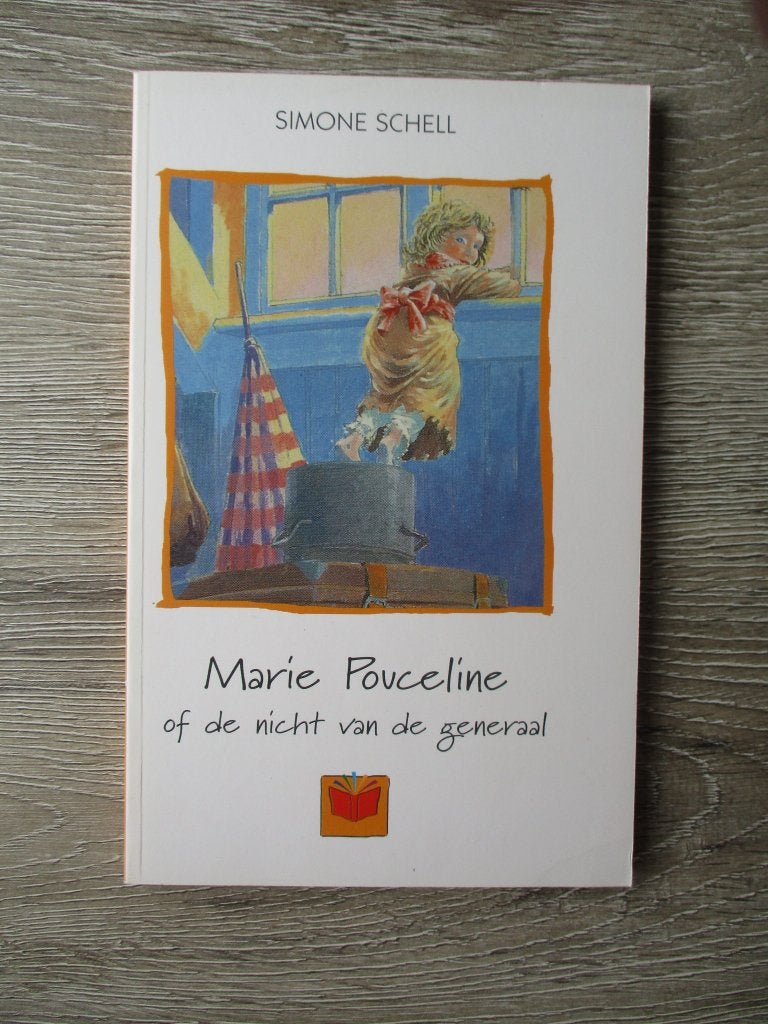 Marie Pouceline of de nicht van de generaal - Simone Schel, Ophalen of Verzenden, Gelezen, Fictie algemeen