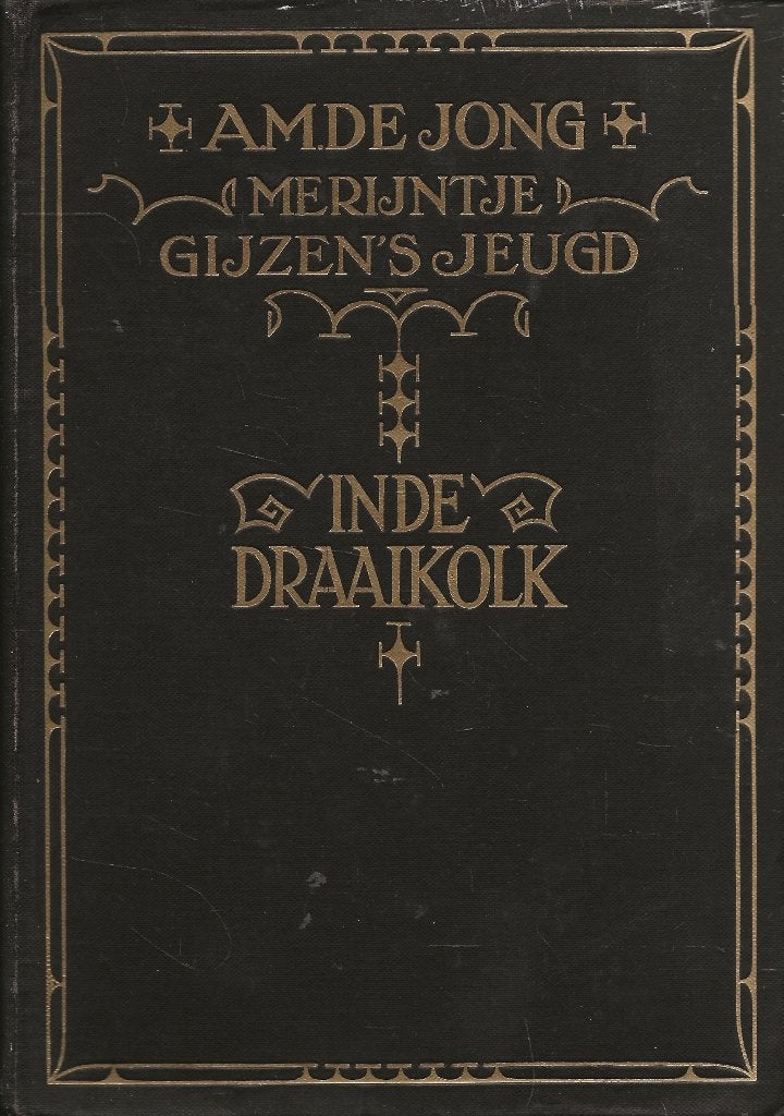 Merijntje Gijzen`s Jeugd - In de Draaikolk - 1928 - De Jong, Gelezen, Noord-Brabant, Ophalen of Verzenden, A.M. de Jong