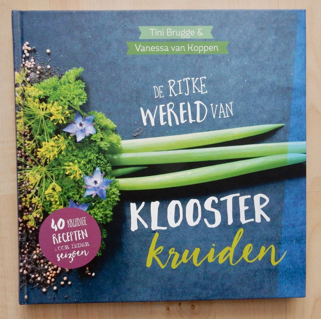 Tini Brugge& Vanessa van Koppen - Kloosterkruiden, Ophalen of Verzenden, Zo goed als nieuw, Voorgerechten en Soepen, Gezond koken