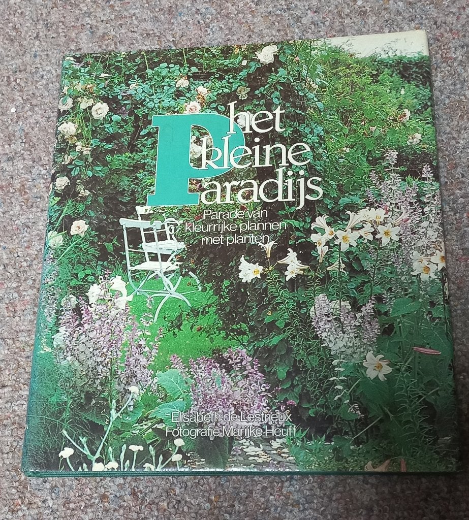 Het kleine paradijs van Elisabeth de Lestrieux, Ophalen of Verzenden, Gelezen, Tuinieren en Tuinplanten