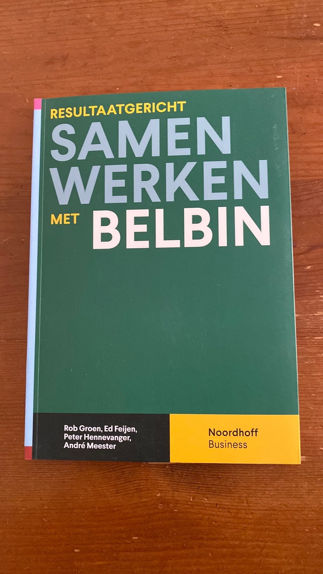 Rob Groen - Resultaatgericht samenwerken met Belbin, Boeken, Rob Groen; Ed Feijen; André Meester; Peter Hennevanger, Ophalen of Verzenden