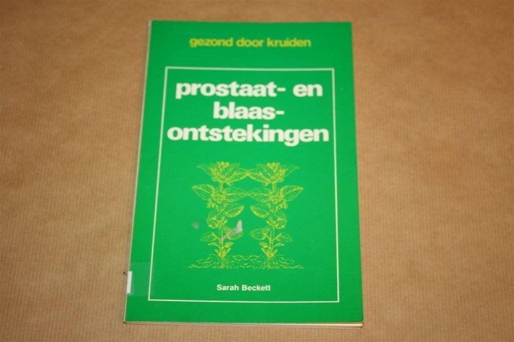 Prostaat- en Blaasontstekingen — Genezen met Kruiden, Ophalen of Verzenden, Gelezen, Kruiden en Alternatief
