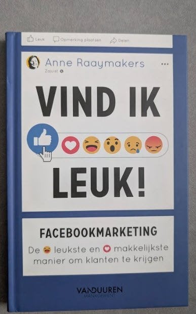 Vind ik leuk - Anne Raaymakers, Anne Raaymakers, Verzenden, Zo goed als nieuw, Economie en Marketing