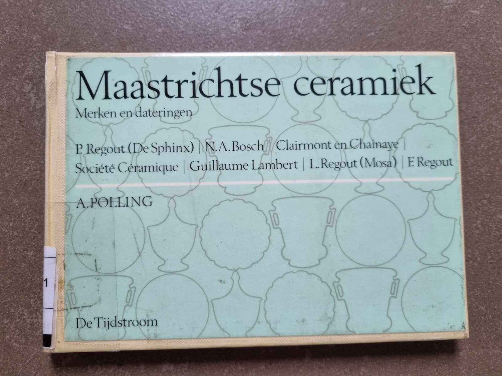 Maastrichtse Ceramiek, merken en dateringen. A. Polling, Gelezen, Ophalen of Verzenden, A. Polling, Grafische vormgeving
