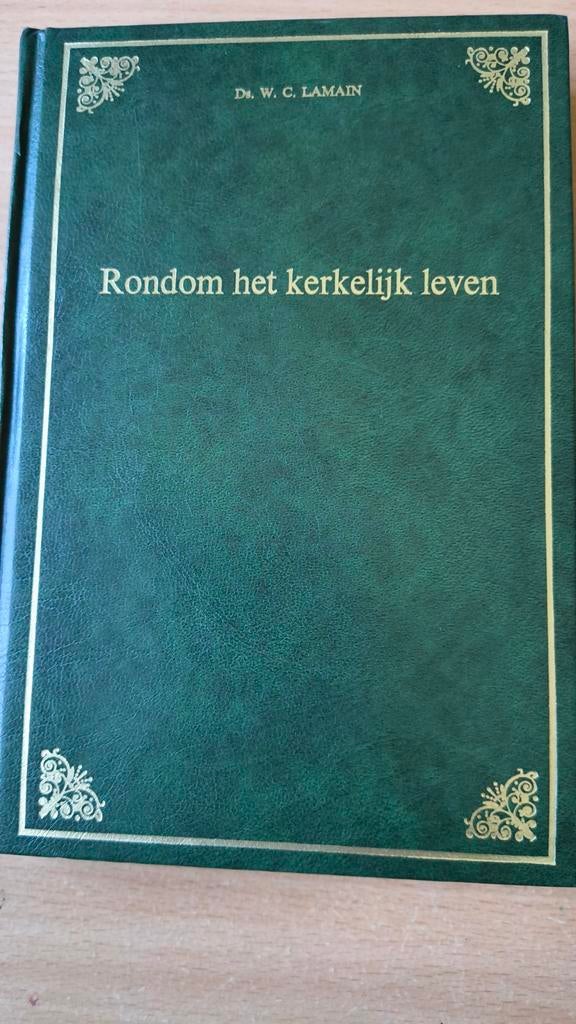 Rondom het kerkelijk leven. Ds WC Lamain, Boeken, Ophalen of Verzenden, Zo goed als nieuw, Ds WC Lamain, Christendom | Protestants