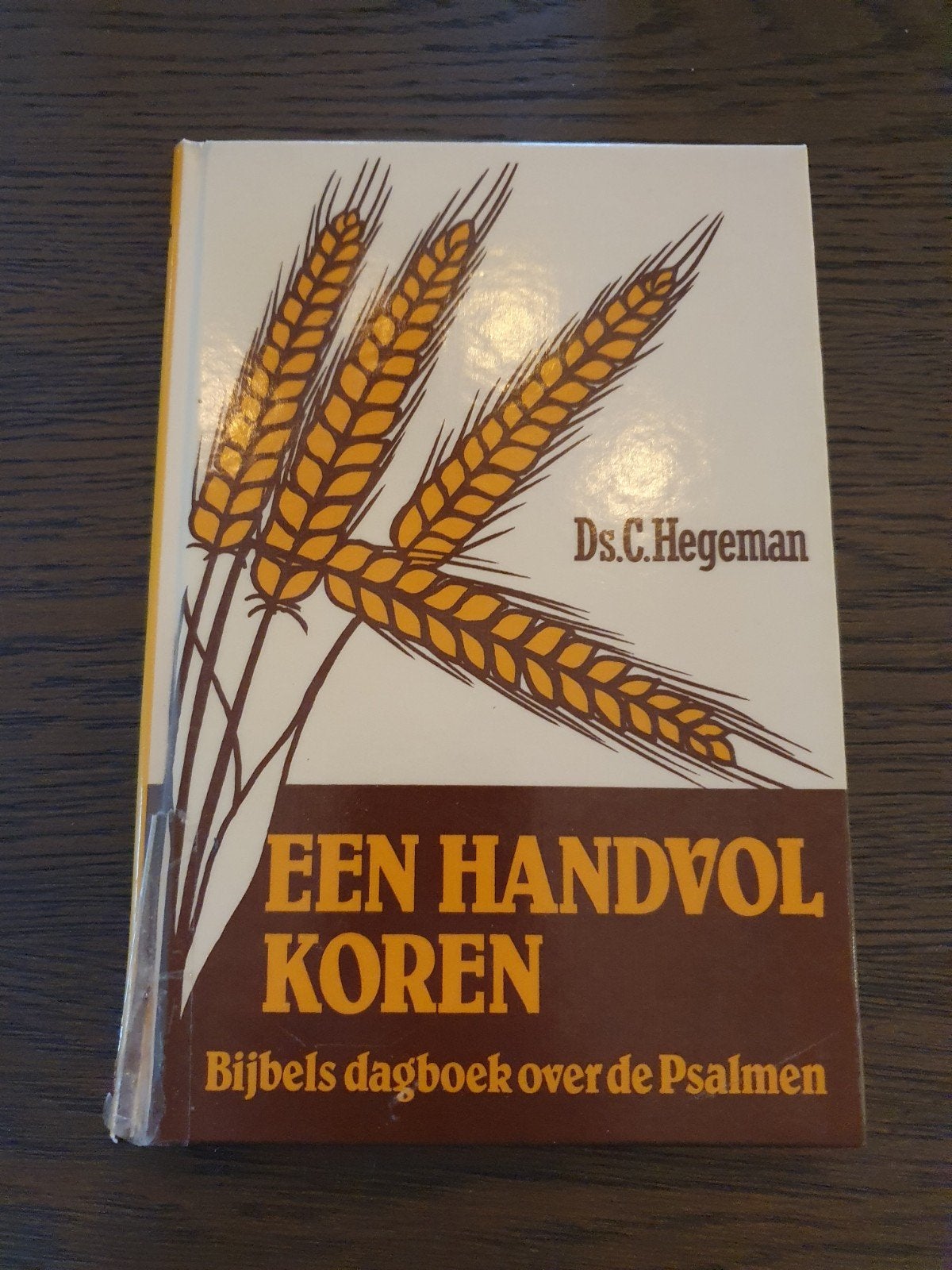 Een Handvol Koren: Bijbels Dagboek over de Psalmen, Ophalen of Verzenden, Gelezen, Ds. C. Hegeman, Christendom | Protestants