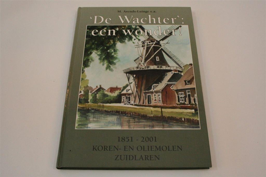 De Wachter — Zuidlaarder Molen 150 Jaar, Ophalen of Verzenden, Zo goed als nieuw
