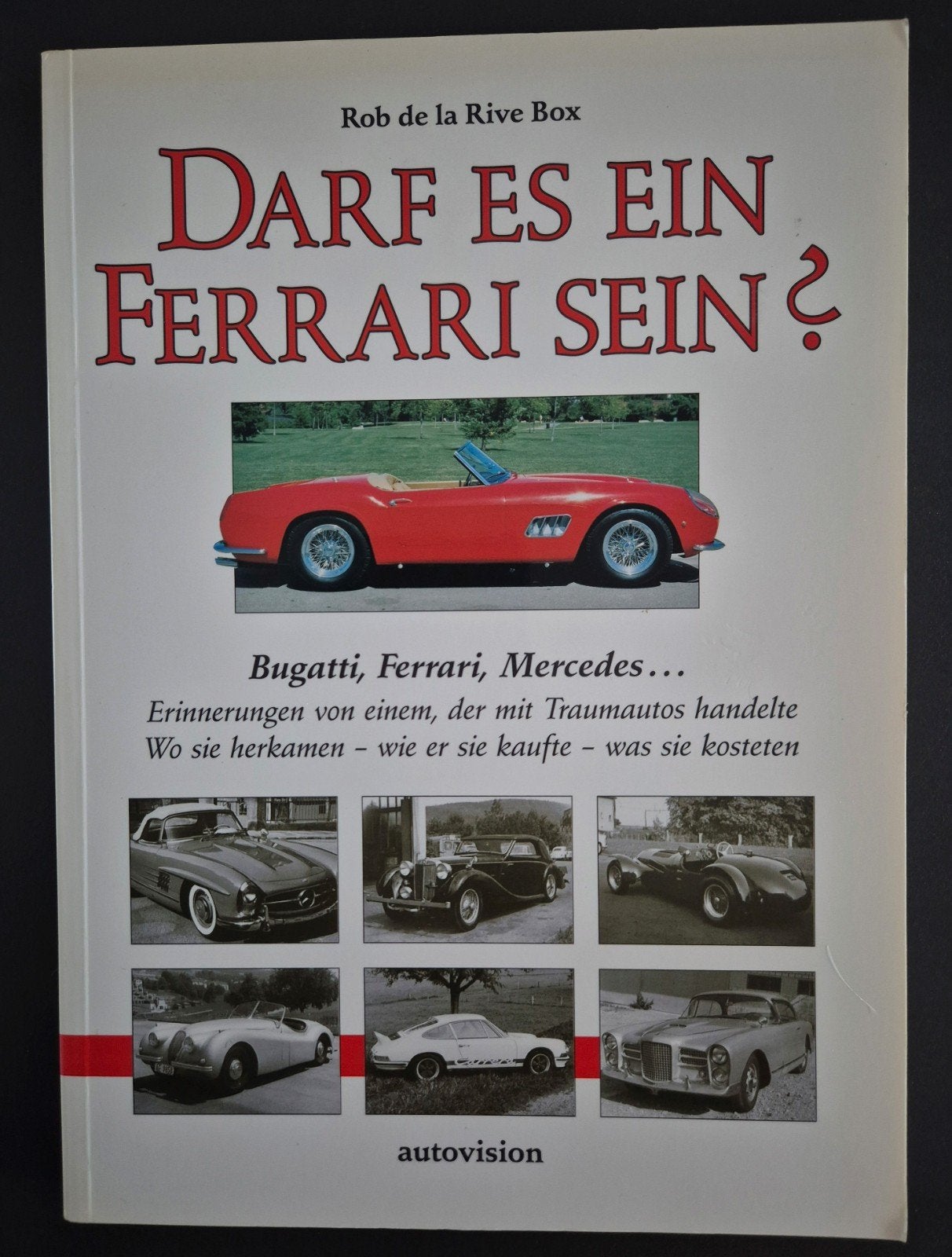 Darf es ein Ferrari sein? Mag het een Ferrari zijn? Rive Box, Boeken, Ophalen of Verzenden, Zo goed als nieuw, Ferrari
