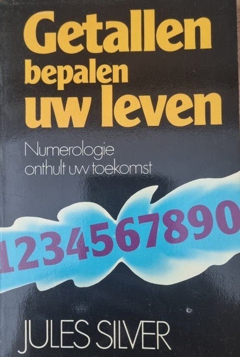 Getallen Bepalen Uw Leven - Numerologie Jules Silver, Boeken, Esoterie en Spiritualiteit, Gelezen, Achtergrond en Informatie, Spiritualiteit algemeen