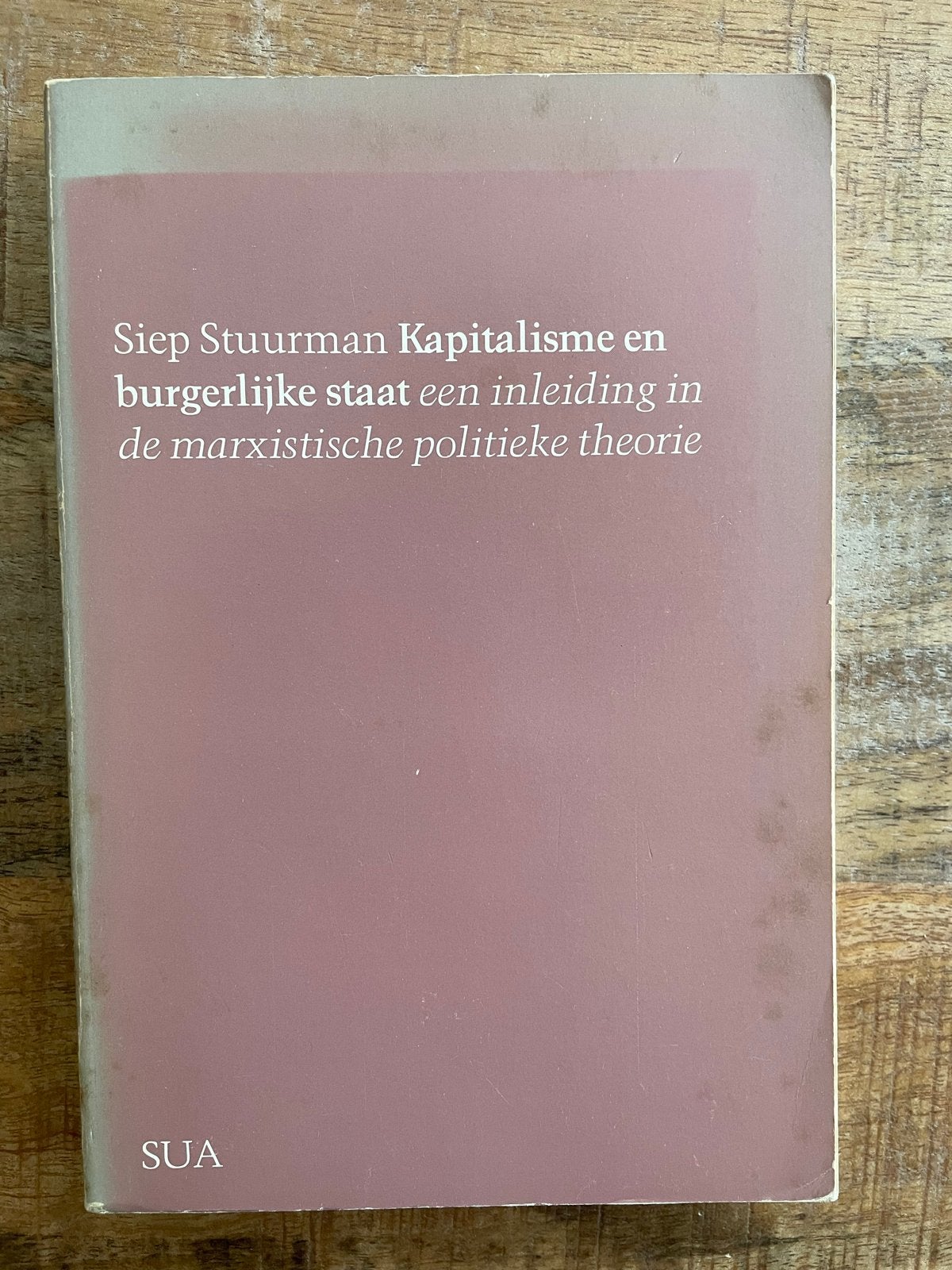 Kapitalisme en burgerlijke staat - Siep Stuurman, Ophalen of Verzenden, Gelezen, Politiek en Staatkunde, Wereld