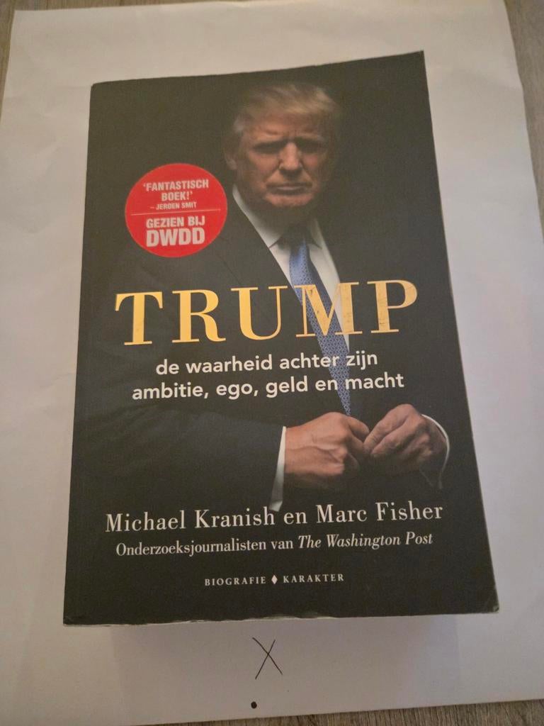 Trump: De waarheid achter zijn ambitie, ego, geld en macht, Ophalen of Verzenden, Gelezen, Michael Kranish en Marc Fisher, Politiek