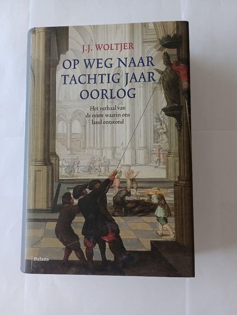 OP WEG NAAR TACHTIG JAAR OORLOG Oranje Spanje Karel V, 15e en 16e eeuw, Nieuw, Ophalen of Verzenden, J. J. Woltjer