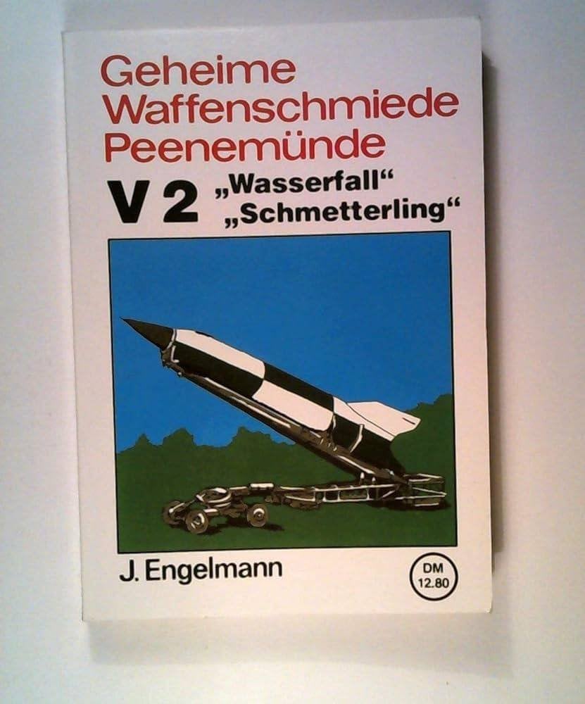 Geheime Waffenschmiede Peenemünde V 2, Wasserfall Schmetterl, Tweede Wereldoorlog, Nieuw, Ophalen of Verzenden, Joachim Engelmann