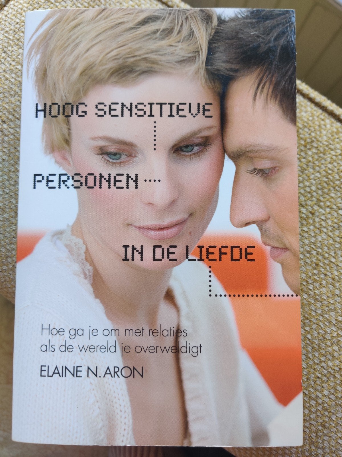 Elaine N. Aron - Hoog sensitieve personen in de liefde, Ophalen of Verzenden, Zo goed als nieuw, Elaine N. Aron