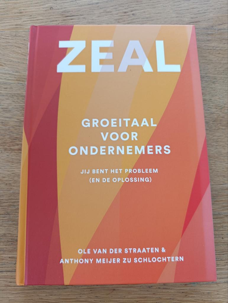 Ole van der Straaten, ZEAL, Groeitaal voor ondernemers, Ophalen of Verzenden, Nieuw, Ole van der Straaten; Anthony Meijer zu Schlochtern
