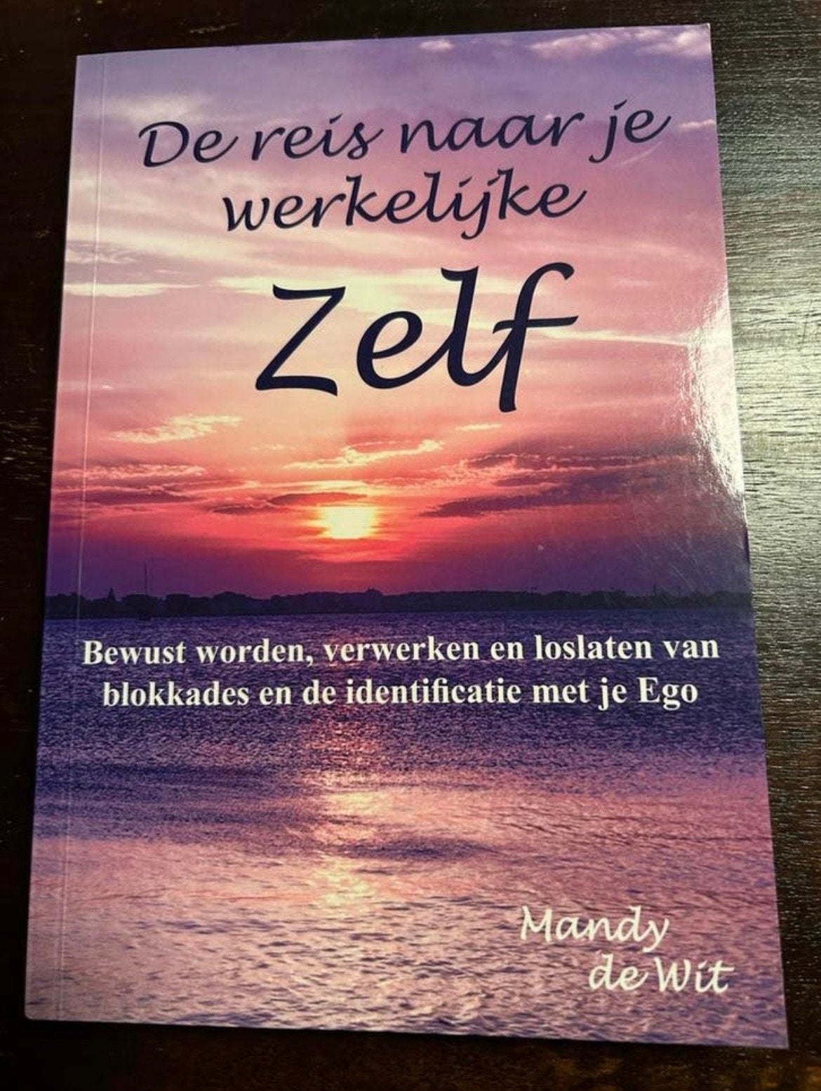 De reis naar je werkelijke Zelf - Mandy de Wit, Ophalen of Verzenden, Zo goed als nieuw, Spiritualiteit algemeen, Achtergrond en Informatie