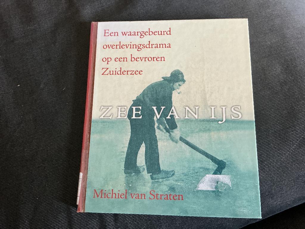 Zee van ijs - Michiel van Straten, Boeken, Michiel van Straten, 19e eeuw, Ophalen of Verzenden, Zo goed als nieuw